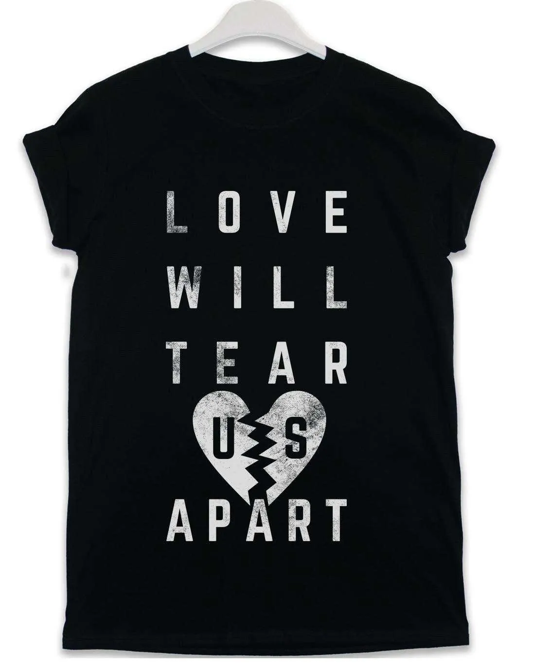 Love Will Tear Us Apart Lyric Quote T-Shirt